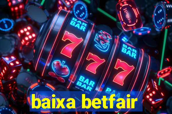 baixa betfair